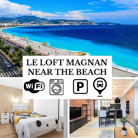 Le Loft Magnan - Ac- Pres Mer - Wifi - Parking - Confort Et Moderne - Supermarches Et Tram Proches Νίκαια Εξωτερικό φωτογραφία